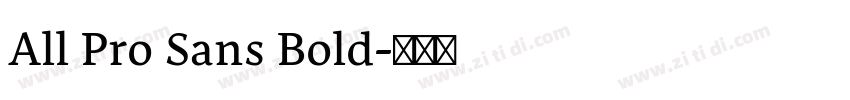 All Pro Sans Bold字体转换 All Pro Sans Bold字体转换